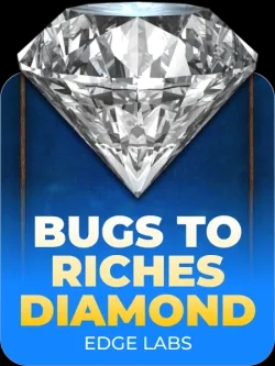 Bugs To Riches Diamond