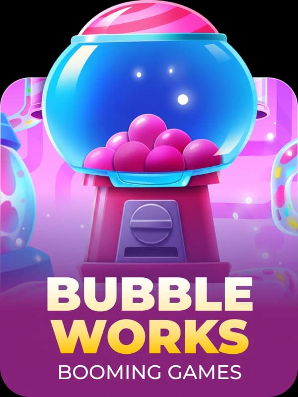Bubble Works