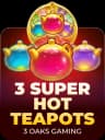 3 Super Hot Teapots