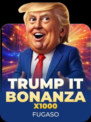 Trump It Bonanza X1000