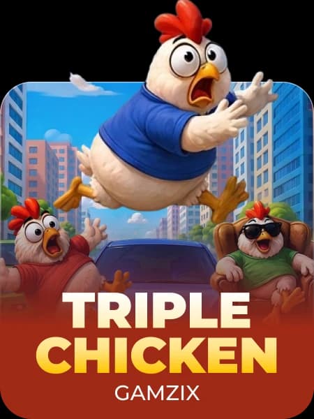 Triple Chicken